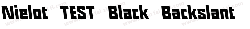 Nielot TEST Black Backslant字体转换